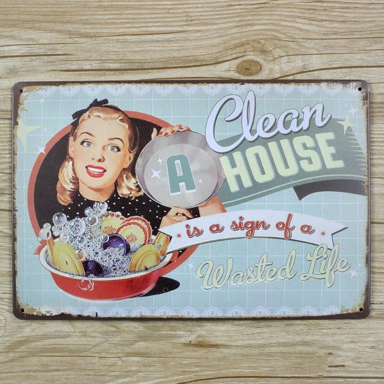 Emaljeskilt A clean House = Wasted Life