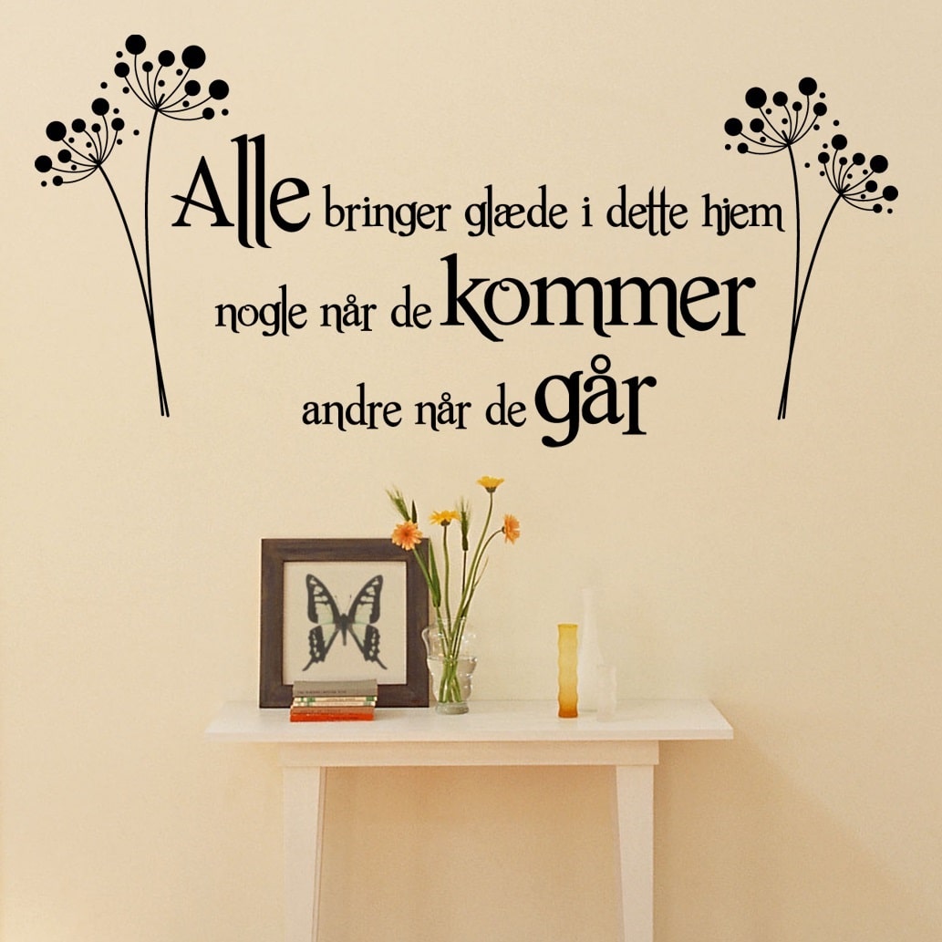 Wallsticker Alle bringer glæde i dette hjem