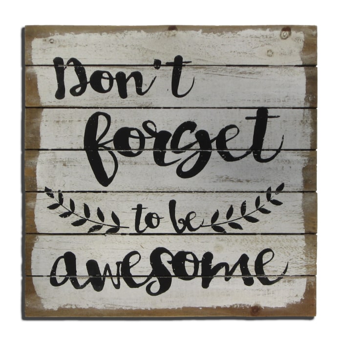Træskilt Don't forget to be Awesome