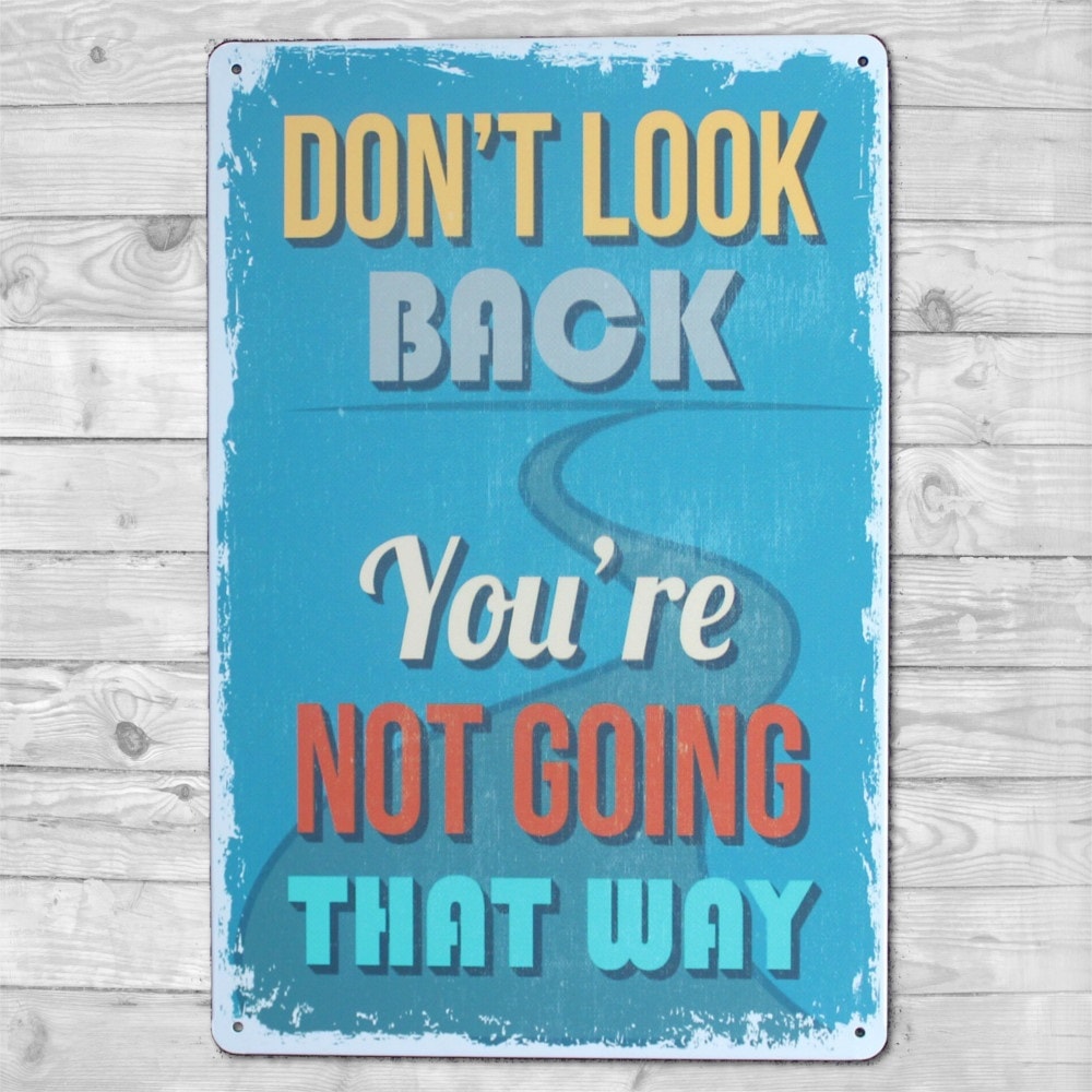 Emaljeskilt Don't look back