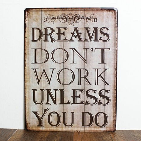 Emaljeskilt Dreams don't work unless you do