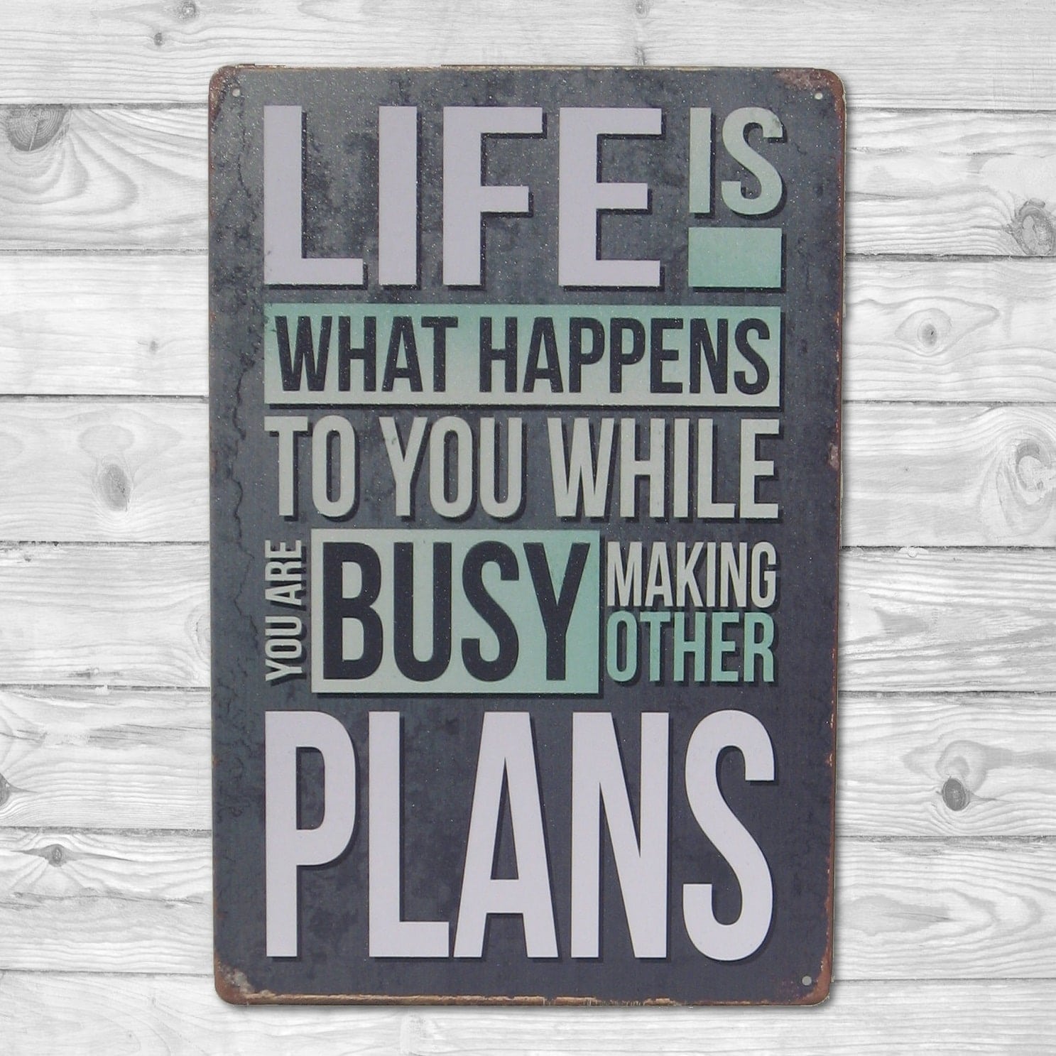 Emaljeskilt Life is what happens while busy