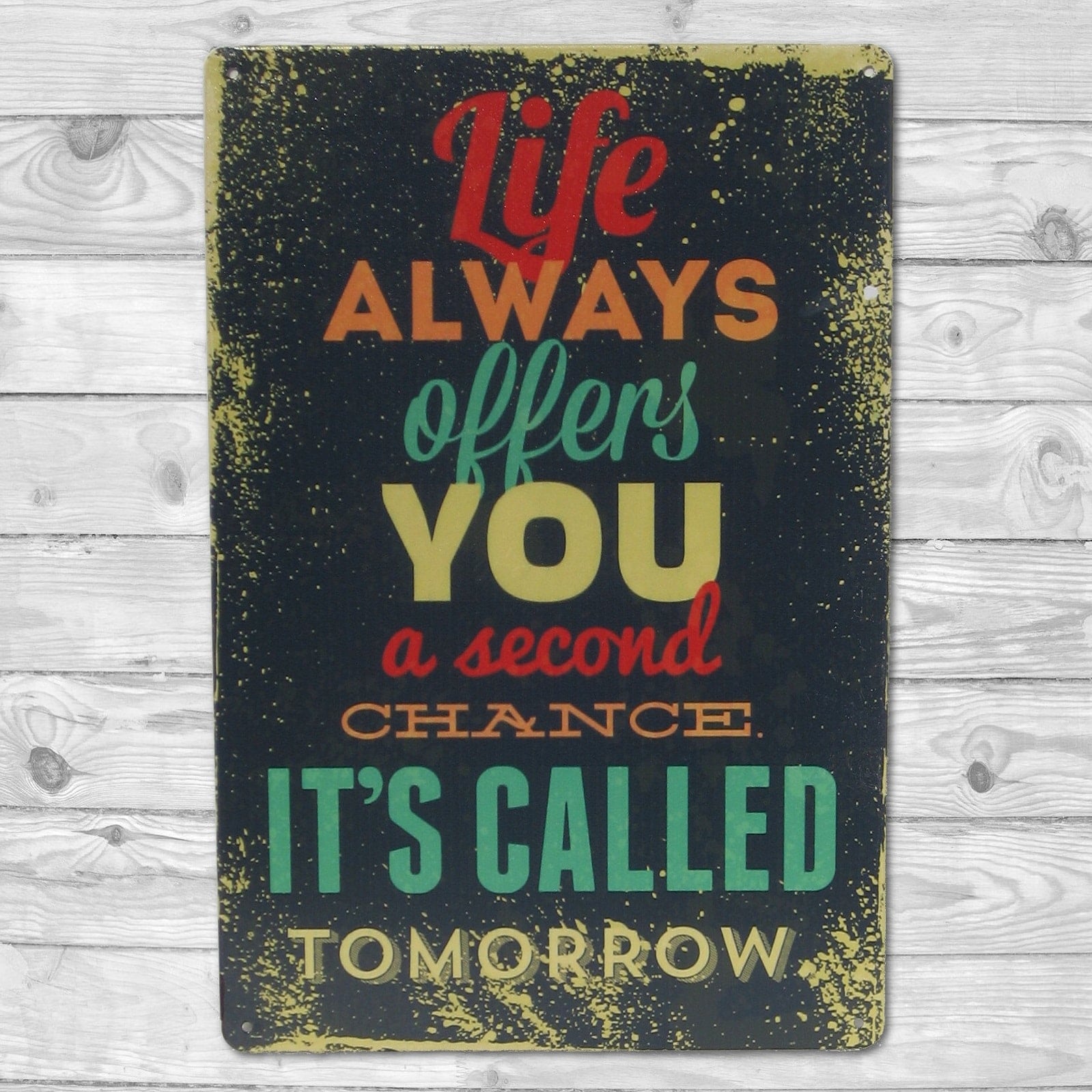 Emaljeskilt Life always offers second chance