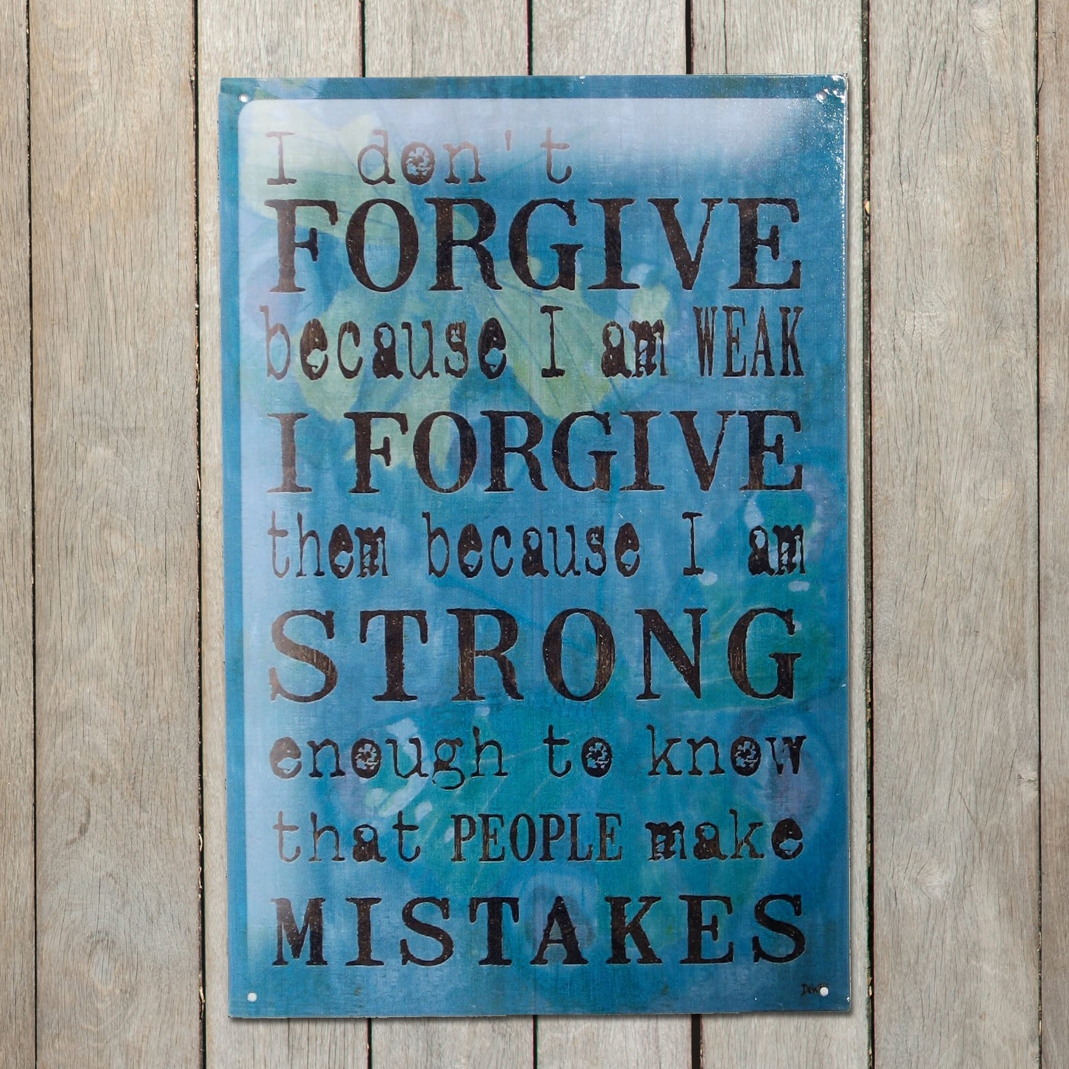 Emaljeskilt I don't forgive because I am weak