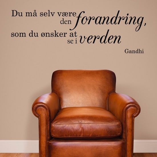 Wallsticker Du må selv være den forandring...