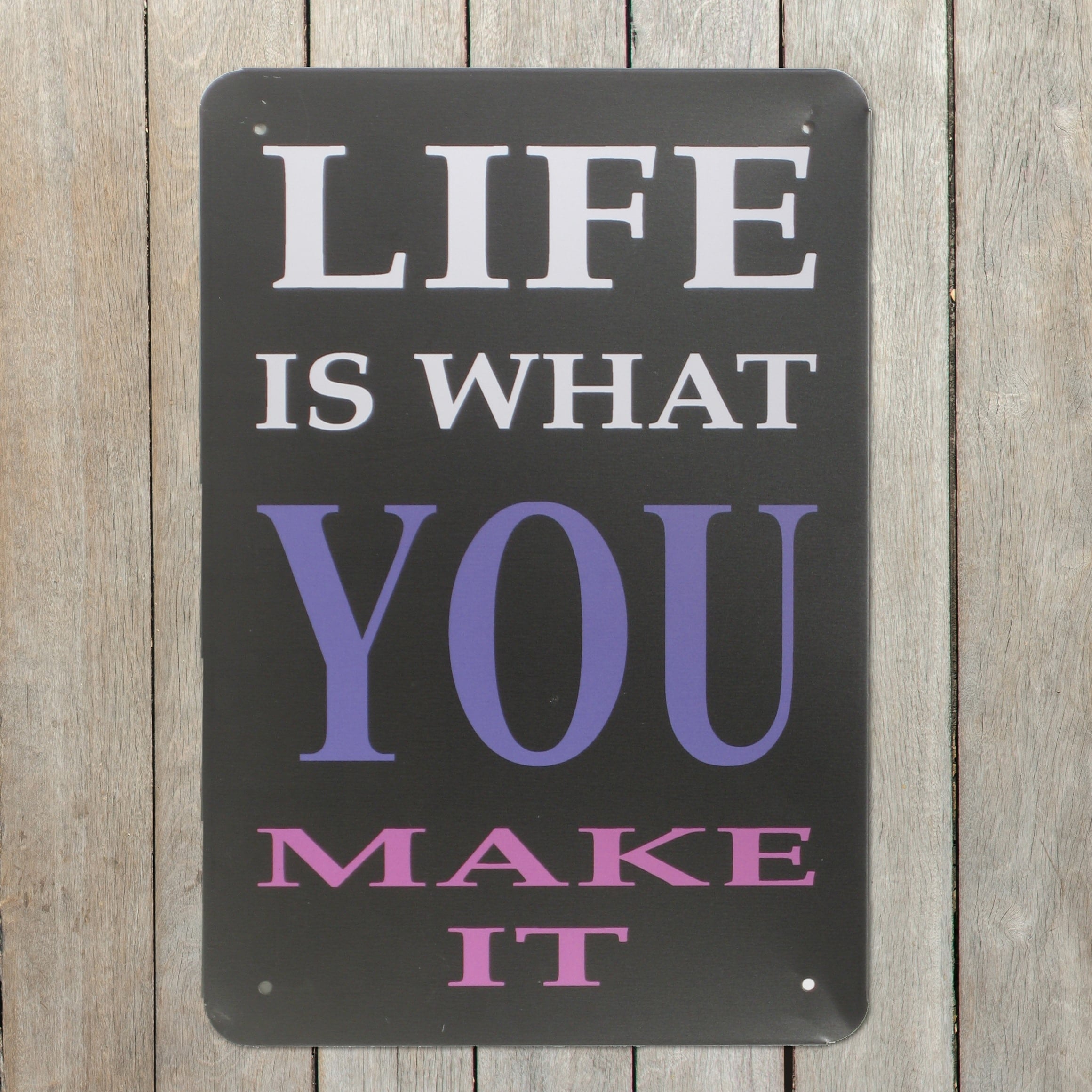 Emaljeskilt Life is what you make it