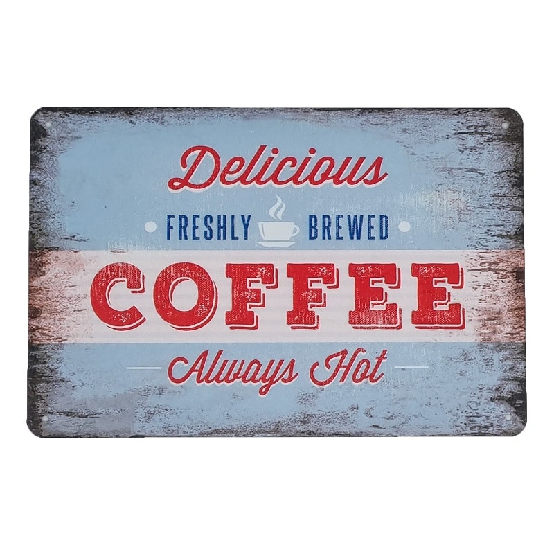 Emaljeskilt Delicious Coffee - Always Hot