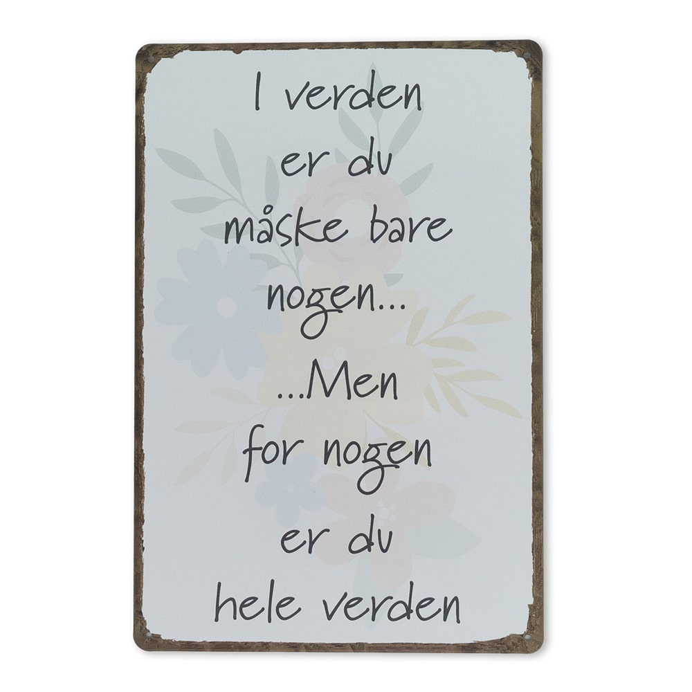 Emaljeskilt For nogen er du hele verden