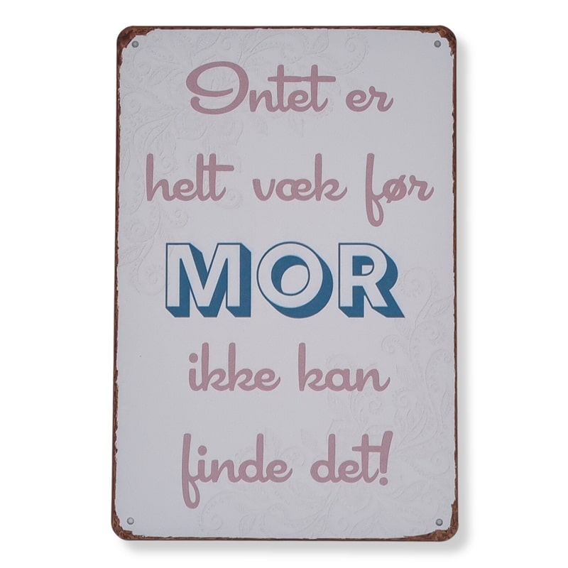 Emaljeskilt Intet er væk før mor ikke kan finde det