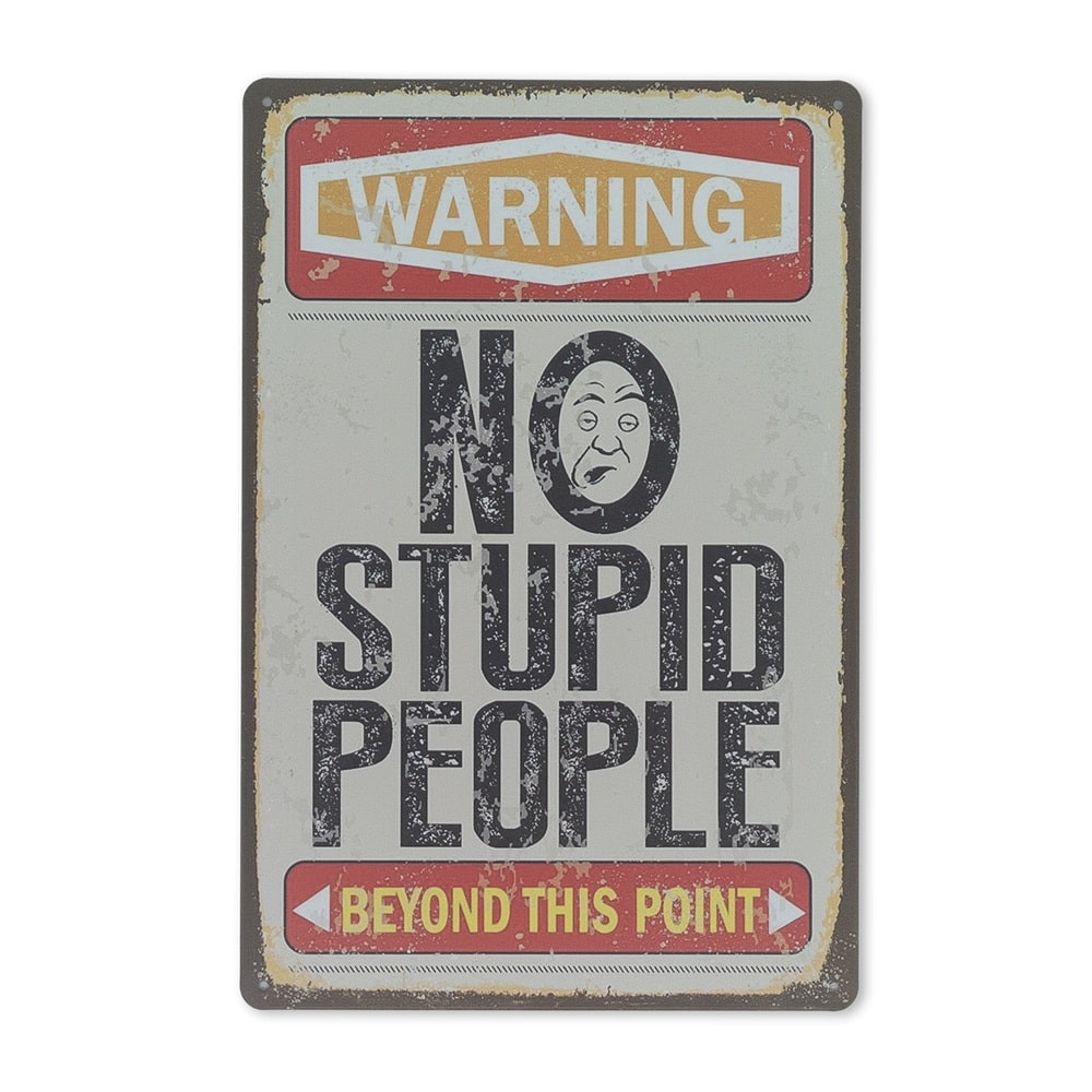 Emaljeskilt Warning: No stupid people