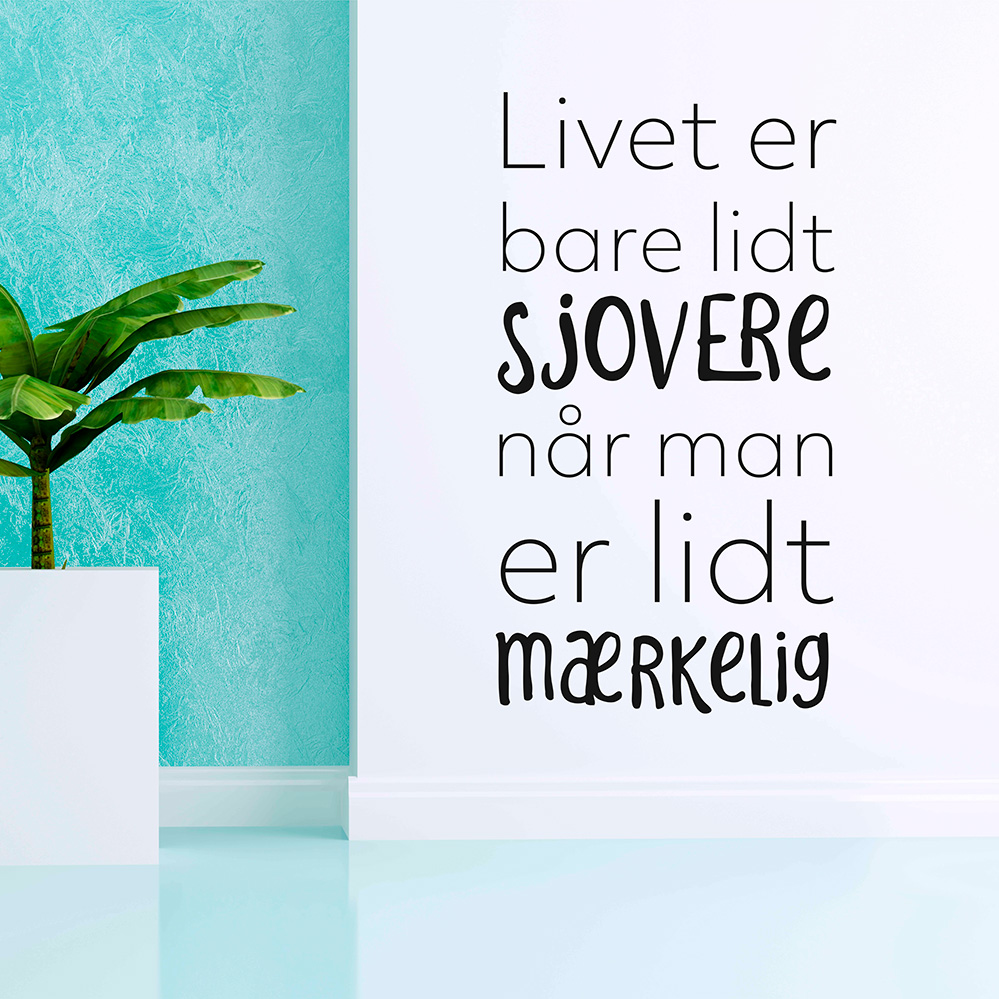 Wallsticker Livet er lidt sjovere