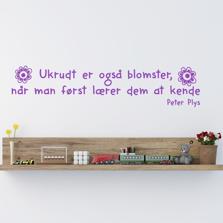 Wallsticker Ukrudt er også blomster...