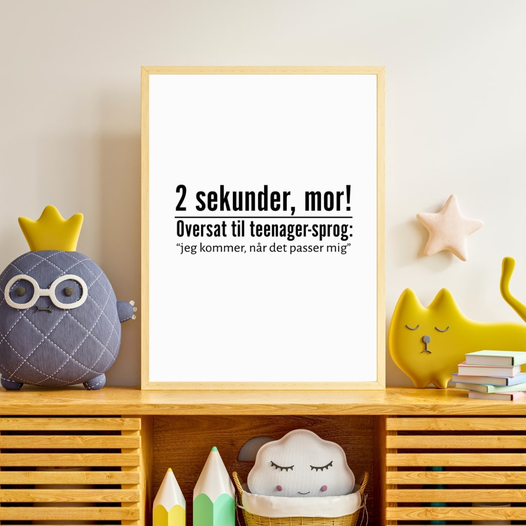 Plakat 2 sekunder mor (jeg kommer når det passer mig)