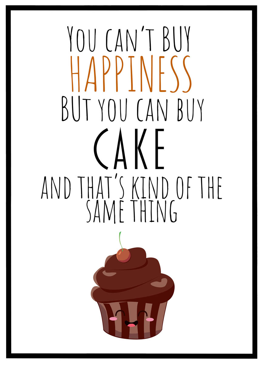Plakat You can't buy happiness, but you can buy cake