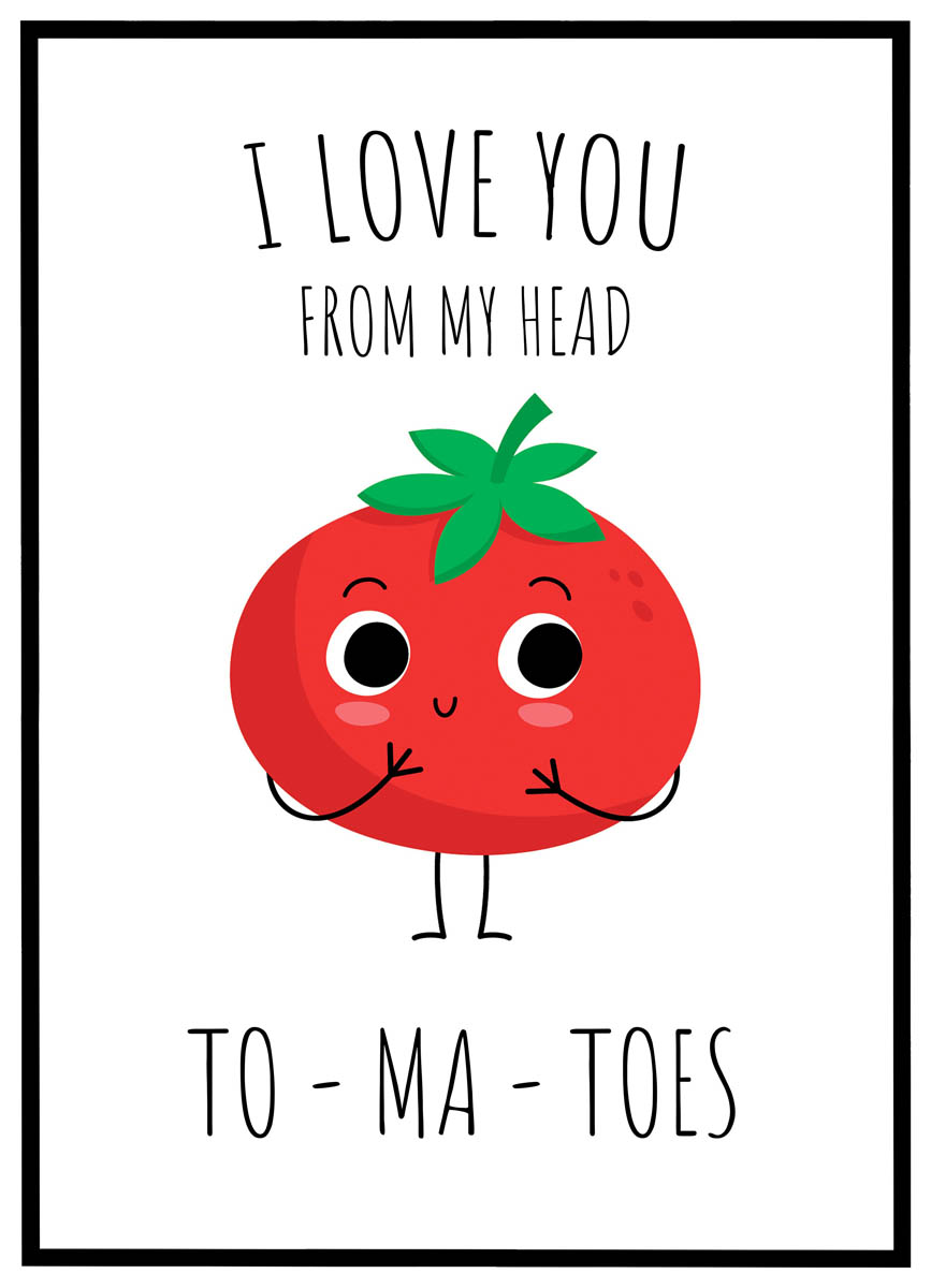 Plakat I love you from my head to-ma-toes
