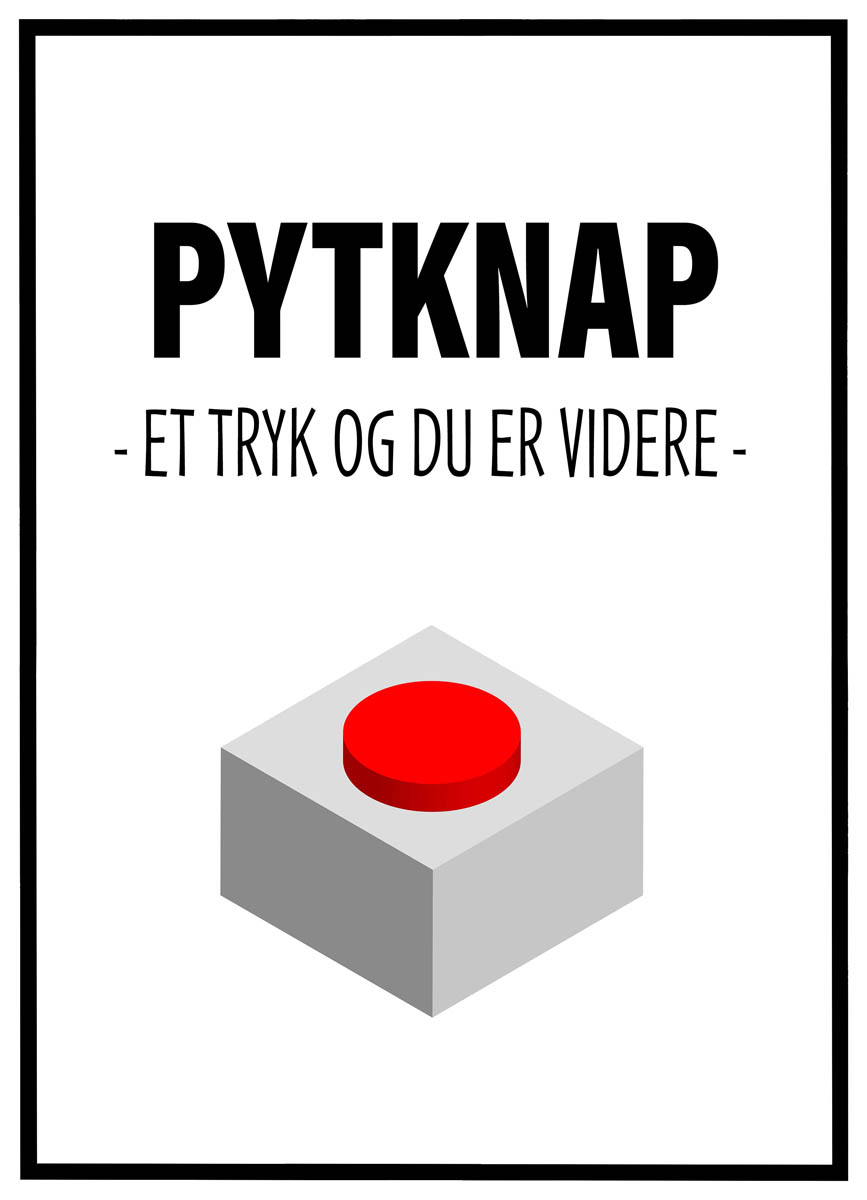 Plakat Pytknap - et tryk og du er videre