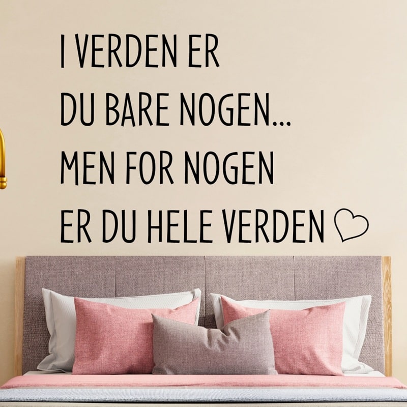 Wallsticker For nogen er du hele verden