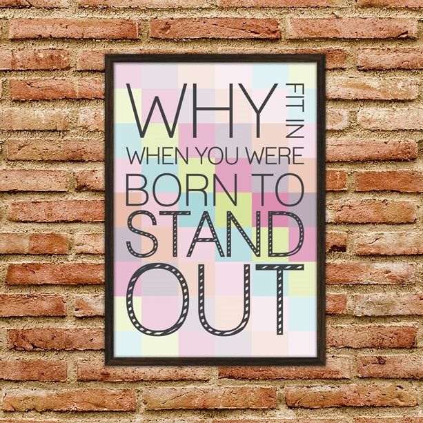 Plakat Why fit in - Born to stand out