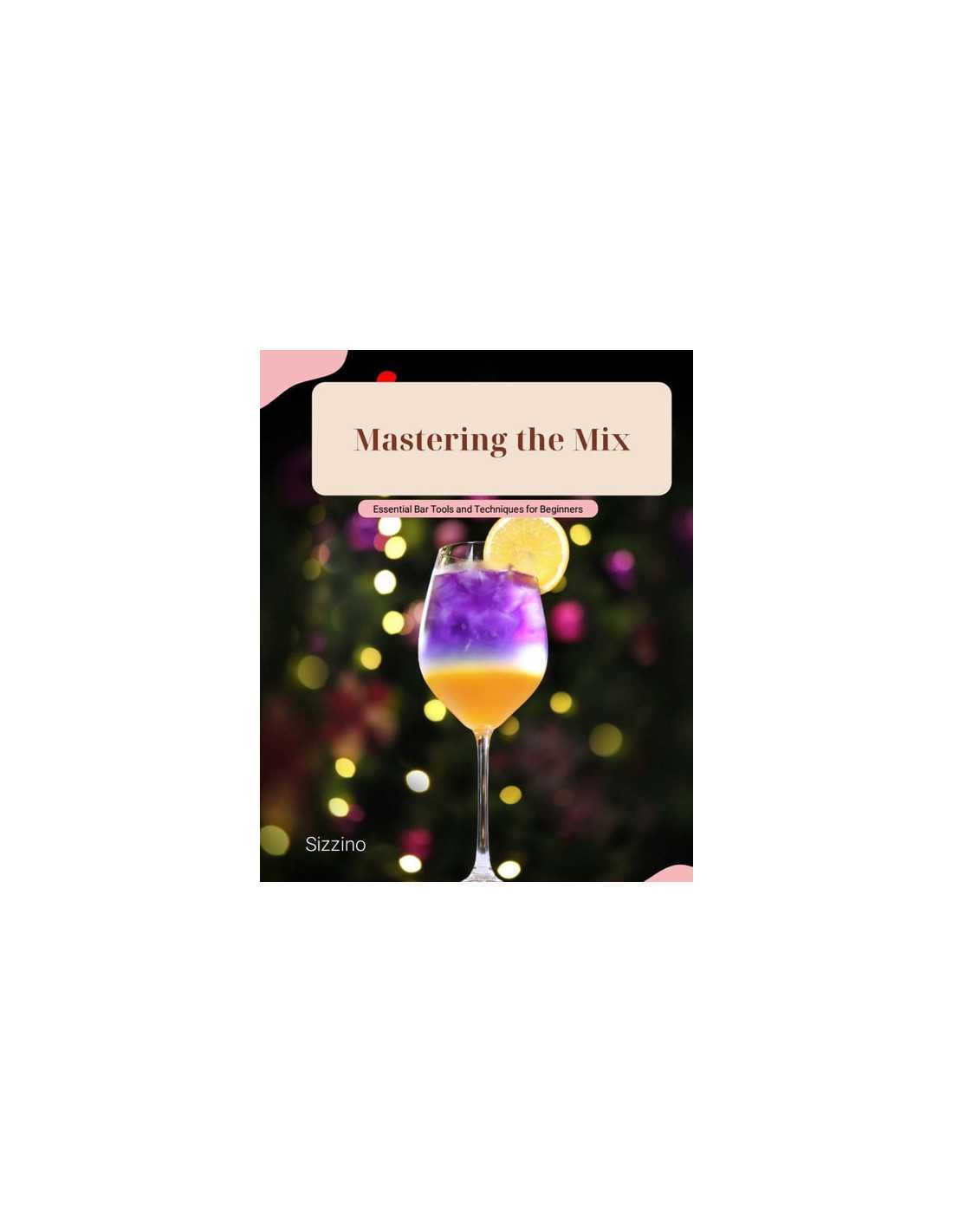 Mastering the Mix - Essential Bar Tools and Techniques for Beginners